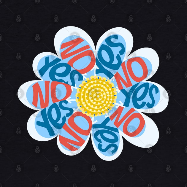 Vote Yes No Yes No Daisy by BullShirtCo